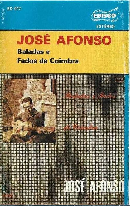 José Afonso	- - - - -		Baladas e Fados de Coimbra	- - - - -	K7