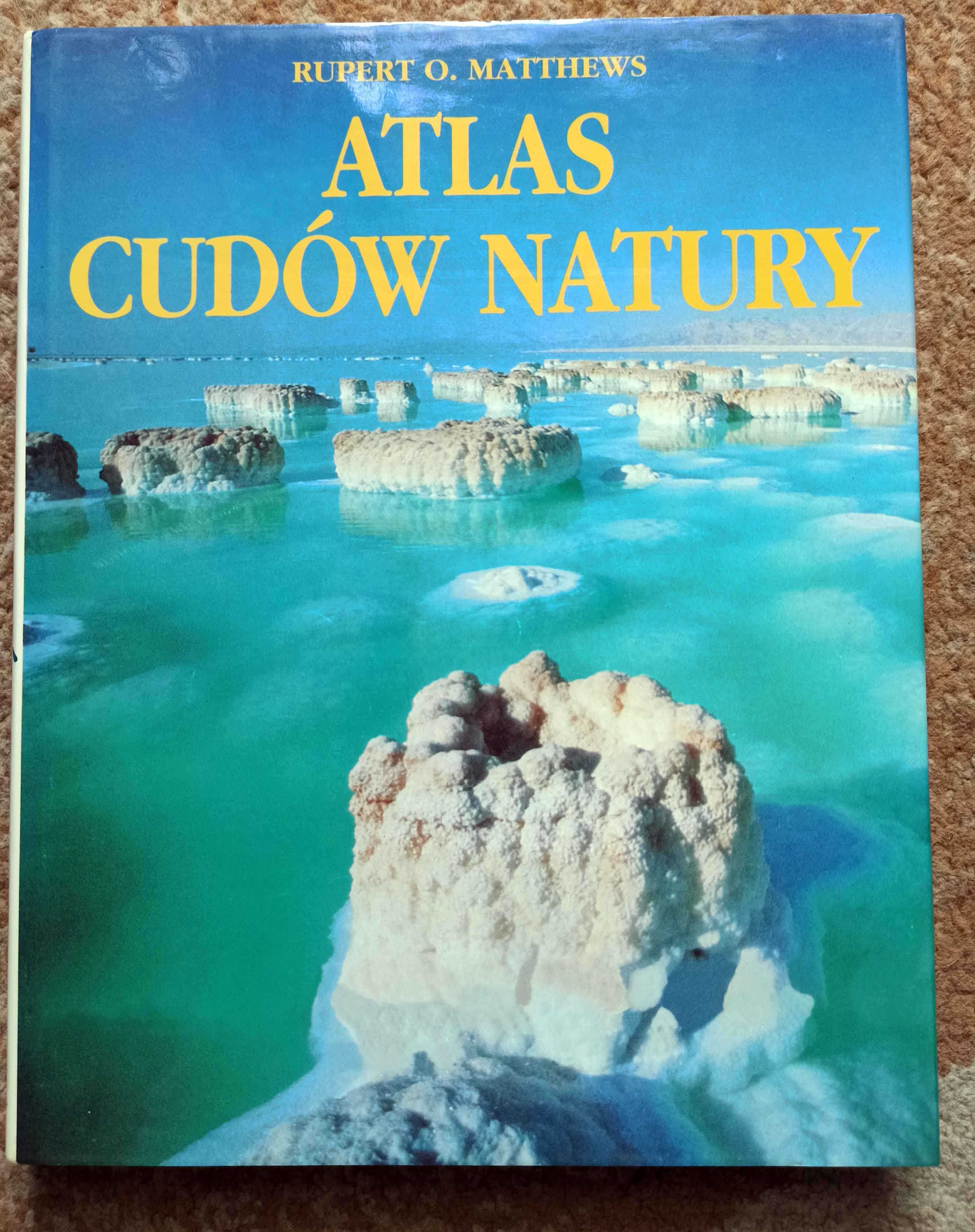 Atlas cudów natury
Rupert O. Matthews