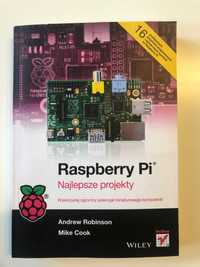 Raspberry Pi Najlepsze projekty (Robinson A., Cook M.)