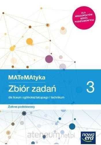 NOWA\ MATeMAtyka 3 Zbiór zadań Zakres Podstawowy Nowa Era