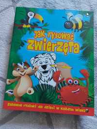 Książka dla dzieci w każdym wieku " JAK RYSOWAĆ ZWIERZĘTA "