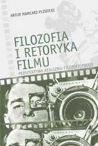 Filozofia i retoryka filmu - Artur Mamcarz-Plisiecki