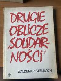 Książka pt,,Drugie oblicze ,,Solidarności””1985 rok