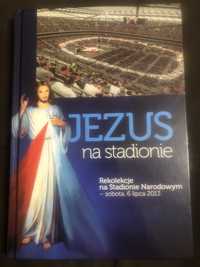 Jezus na stadionie - Rekolekcje na Stadionie Narodowym 6 lipca 2013