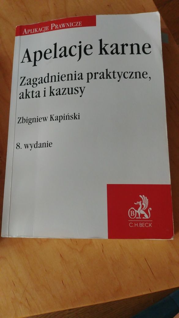 Książka Apelacje karne zagadnienia praktyczne akta kazusy Zbigniew Kap