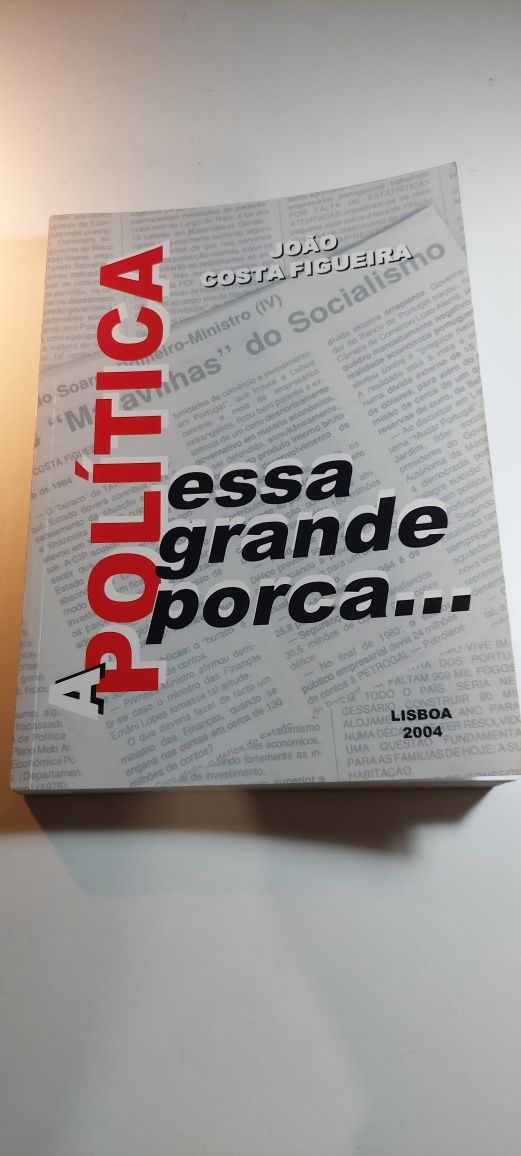 A Política, Essa Grande Porca - João Costa Figueira