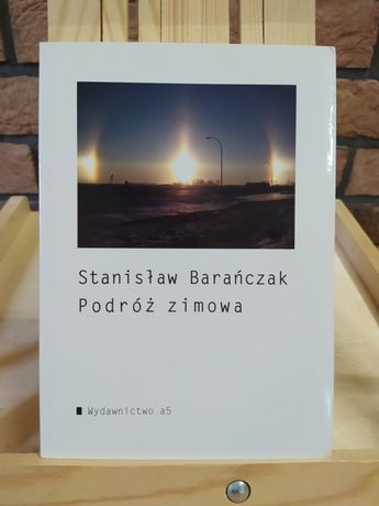 Podróż zimowa. Stanisław Barańczak (NOWA)