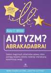 Autyzm? Abrakadabra!, Wilde Kate C. 20530B04036Ks