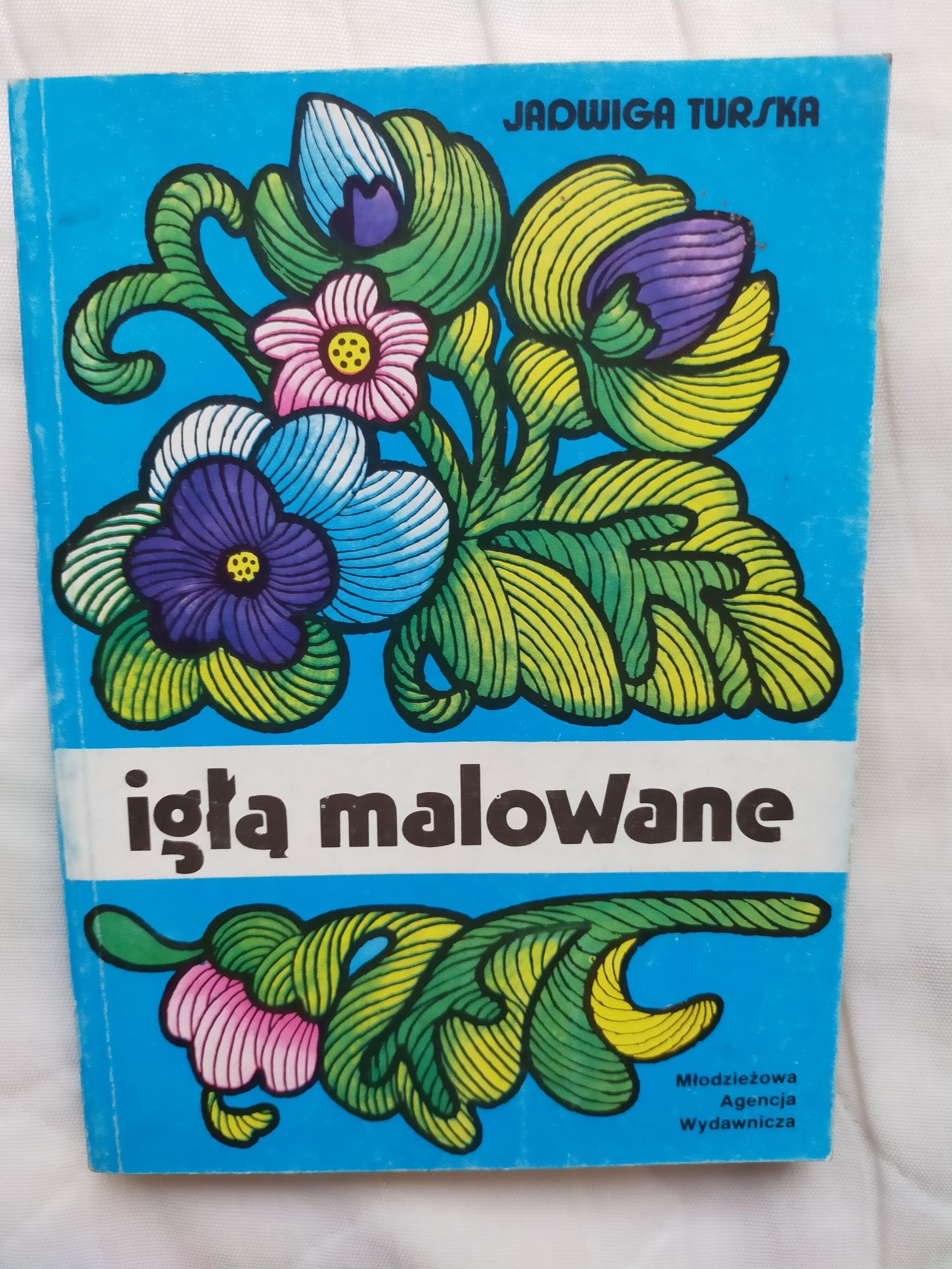 Igła malowane - Jadwiga Turska