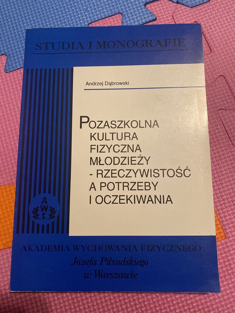 Książka Pozaszkolna kultura fizyczna młodzieży - rzeczywistość a potrz