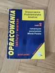 Opracowania Część 2 Romantyzm Pozytywizm Młoda Polska Dorota Stopka