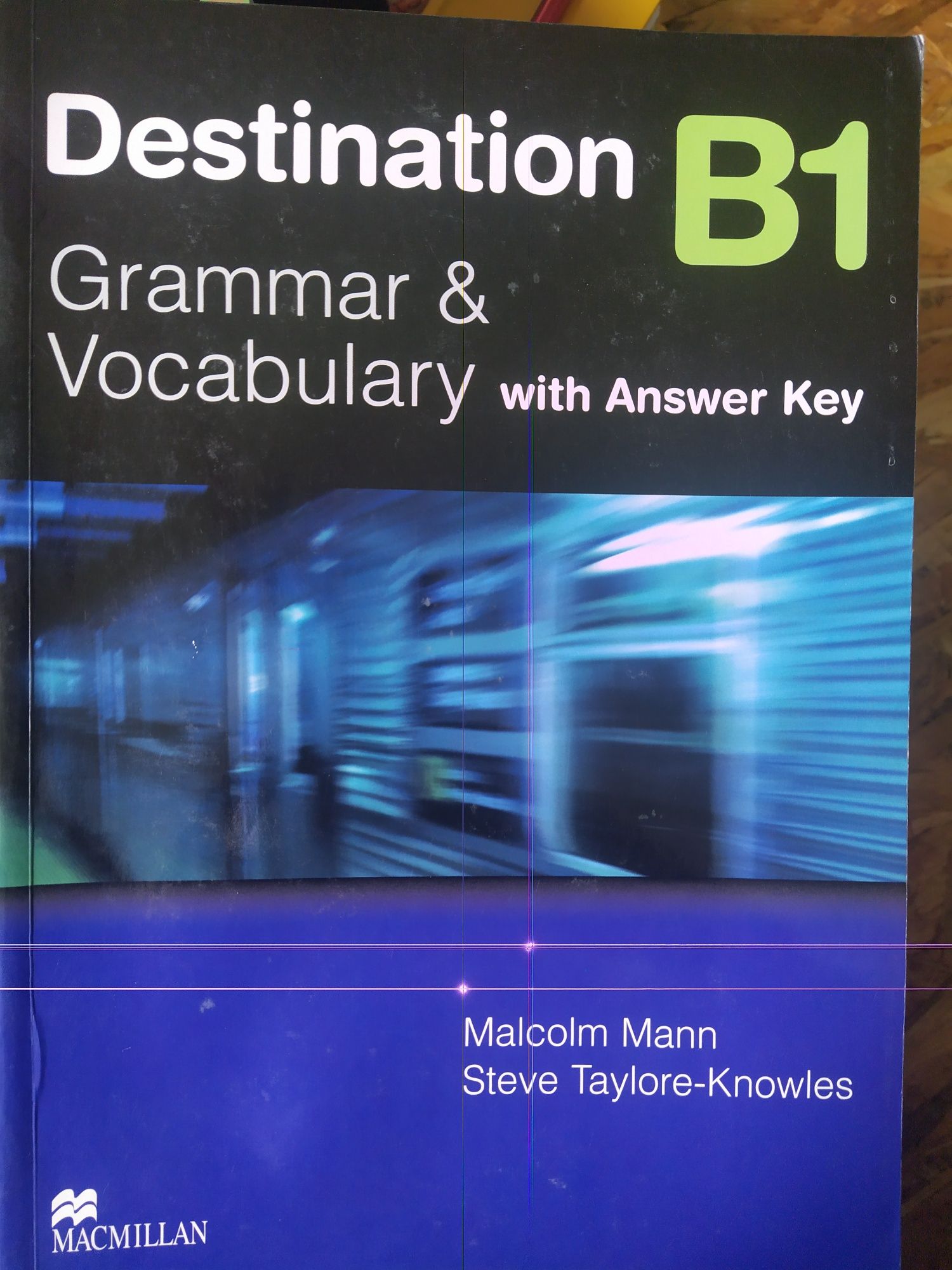 Destination B1, Grammar & Vocabulary with answer key.