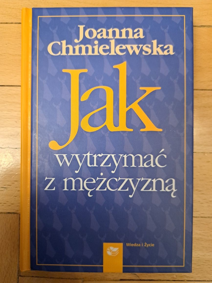 Książka Jak wytrzymać z mężczyzną Chmielewska Joanna