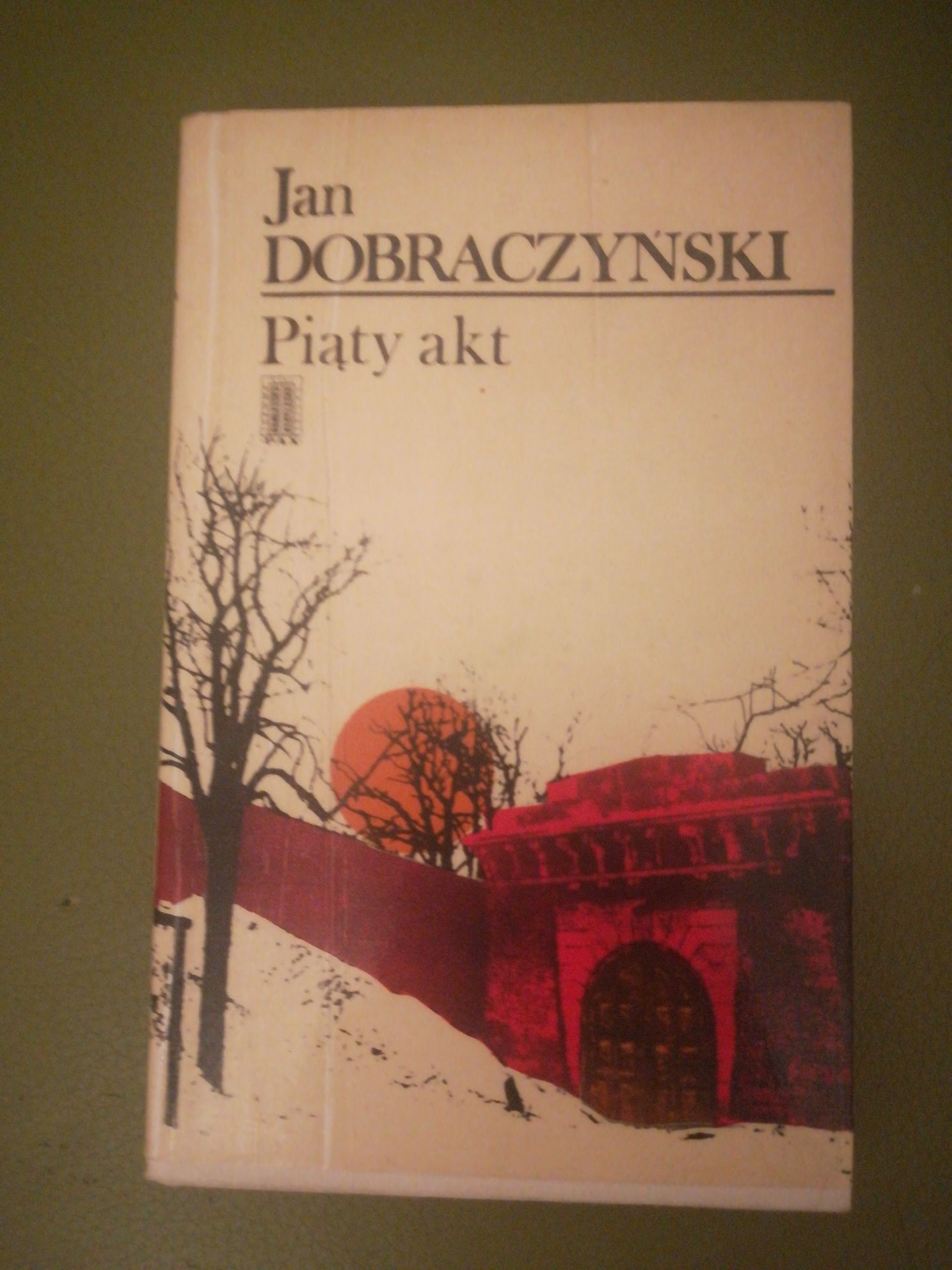 książka "Piąty akt" Jan Dobraczyński