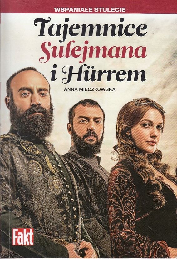 Tajemnice Sulejmana I Hurrem Anna Mieczkowska