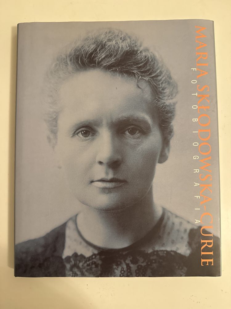 Maria Skłodowska Curie Fotobiografia