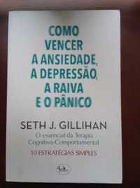 Como Vencer a Ansiedade, a Depressão, a Raiva e o Pânico