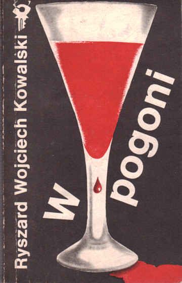 W POGONI - Ryszard W. Kowalski - z Kluczykiem 1987