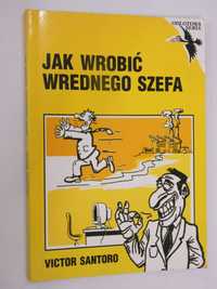 Jak wrobić wrednego szefa Santoro