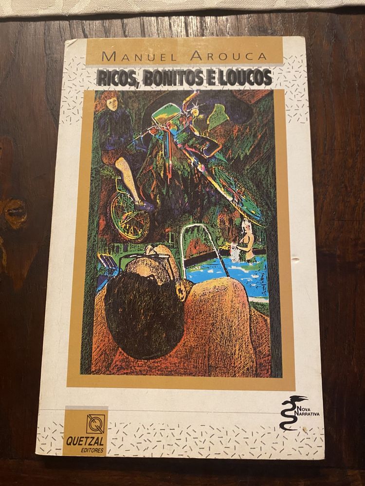 Livro “Ricos, Bonitos e Loucos” de Manuel Arouca