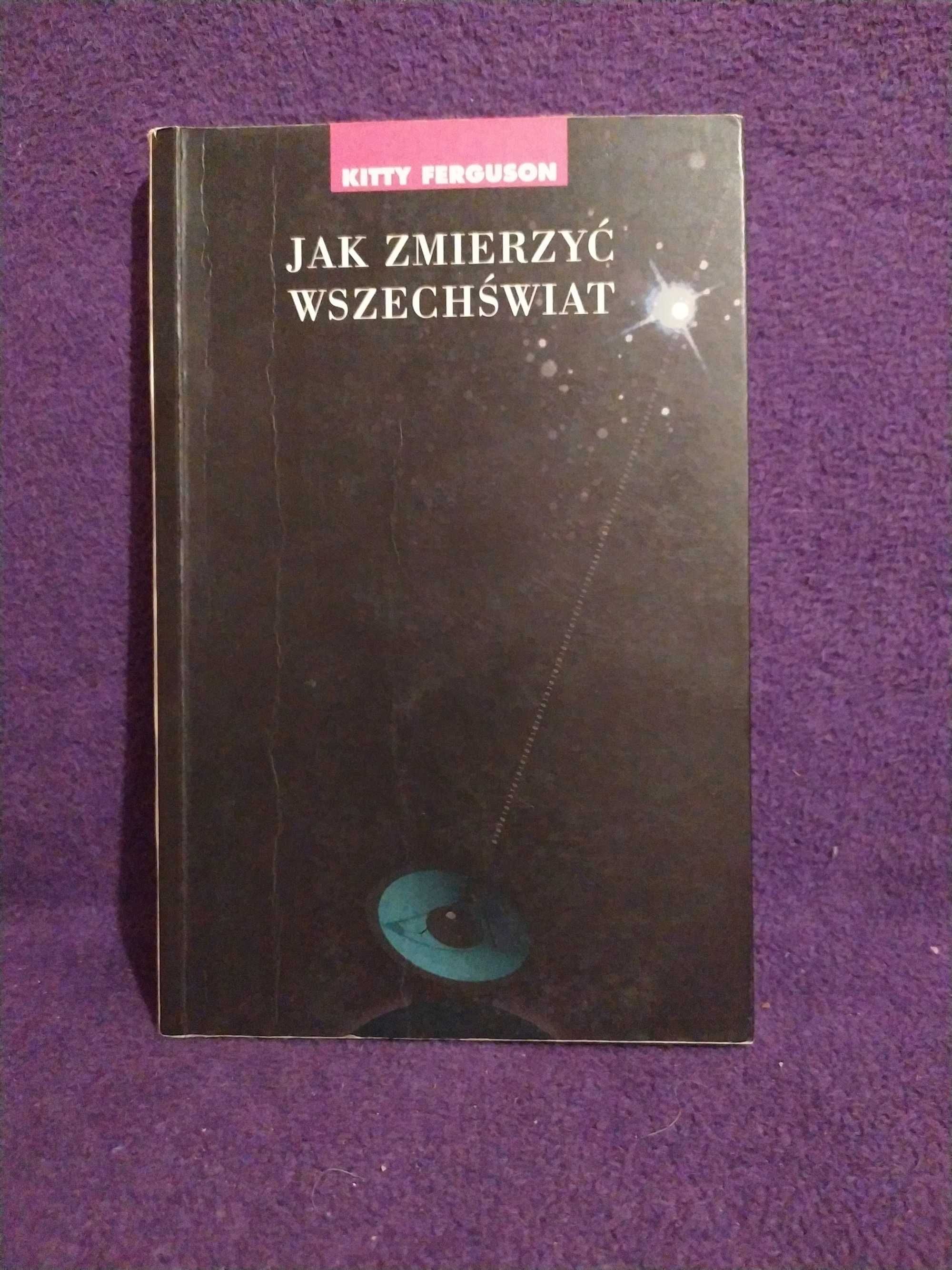 Jak zmierzyć wszechświat - Kitty Ferguson