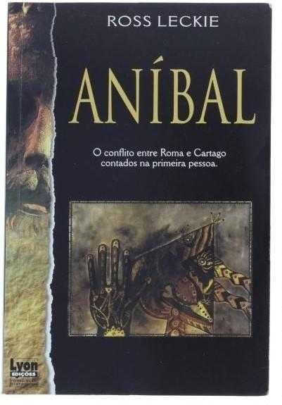 Aníbal - O Conflito entre Roma e Cartago Contado na Primeira Pessoa