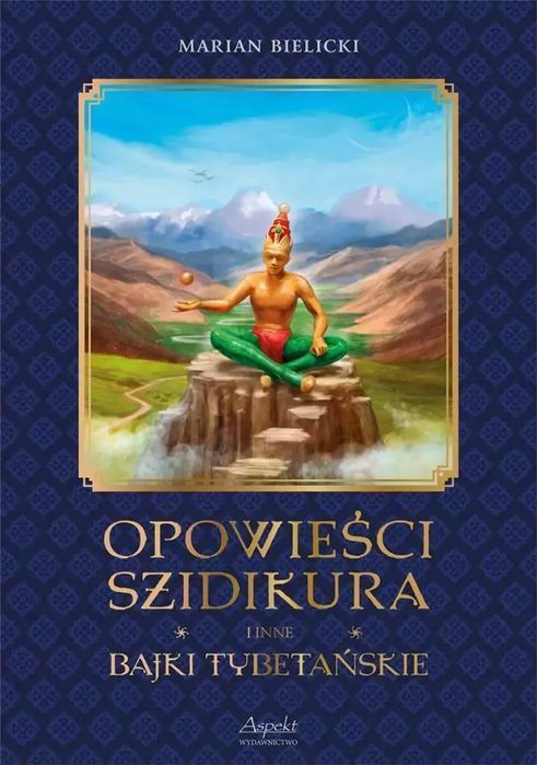 Opowieści Szidikura i inne Bajki Tybetańskie. Aspekt