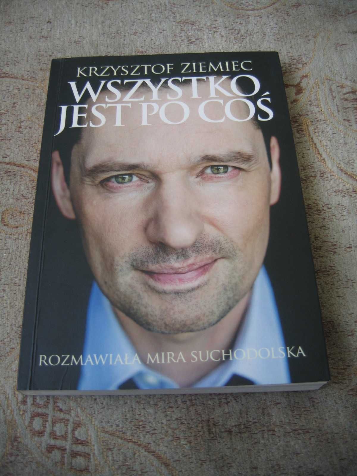 WSZYSTKO JEST PO COŚ 
Krzysztof Ziemiec
- Jak nowa
