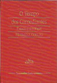 O Tempo dos Comediantes – Estudo e antologia-Filomena Coelho-Alfa