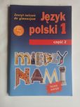Między Nami Język Polski 1 zeszyt ćwiczeń