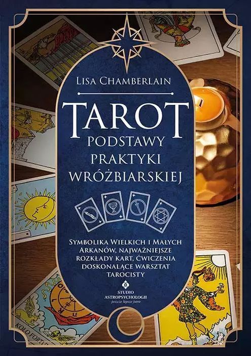 Tarot - Podstawy Praktyki Wróżbiarskiej  Lisa Chamberlain