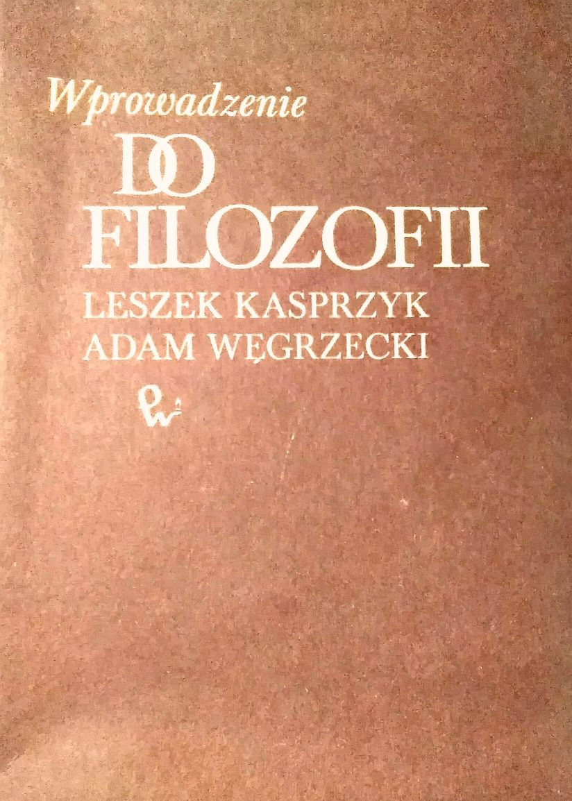 Wprowadzenie do filozofii, Kasprzyk, Węgrzecki, PWN 1983r.