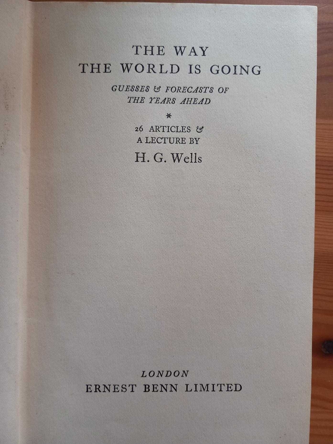 H. G. Wells, The way the world is going