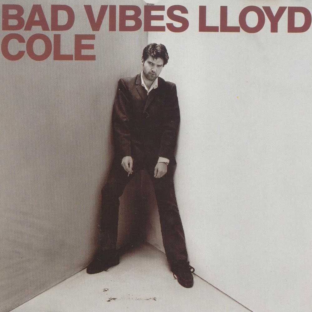 Lloyd Cole - "Bad Vibes" CD
