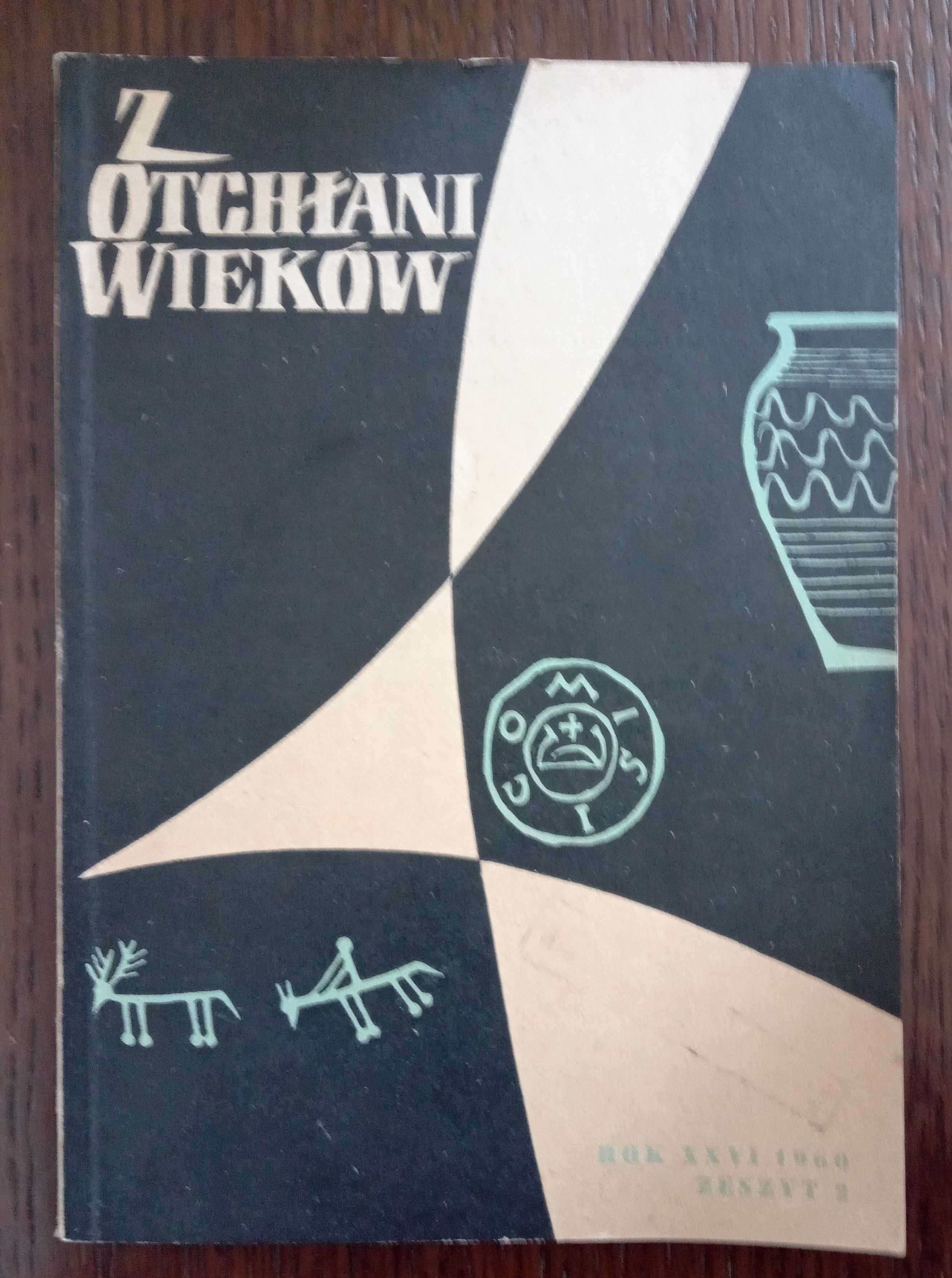 Z otchłani wieków rok XXVI 1960 zeszyt 2