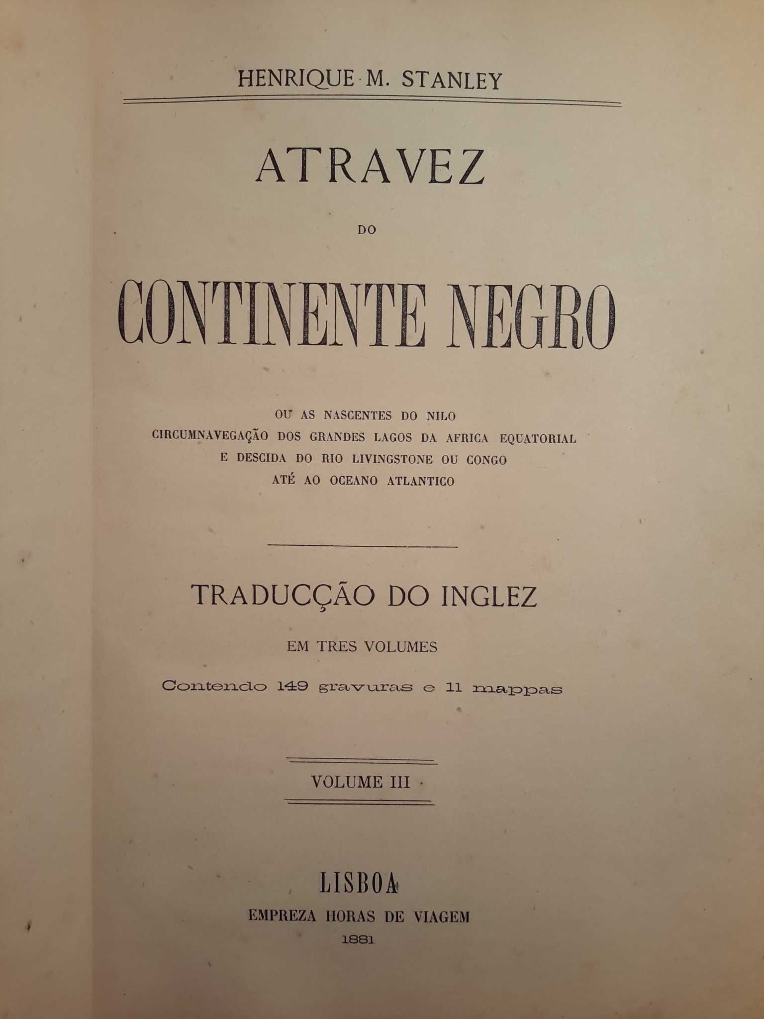 Henrique M. Stanley - Atravez do Continente Negro (3 volumes, 1880)