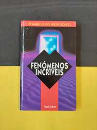 Fenómenos incríveis - O mundo do inexplicável