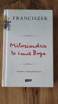 Franciszek Miłosierdzie to imię Boga