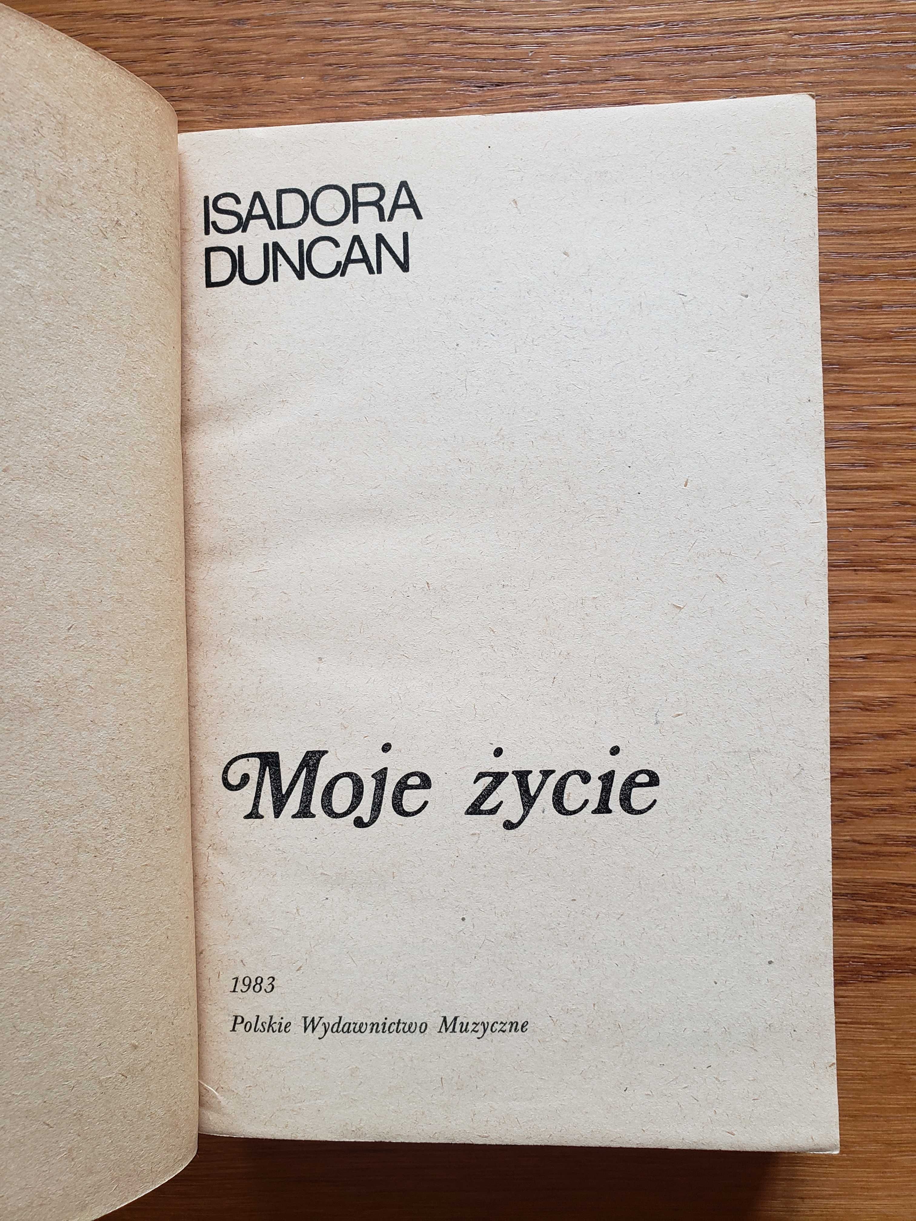 Sadora Duncan - Moje życie . Polskie Wydawnictwo Muzyczne 1983