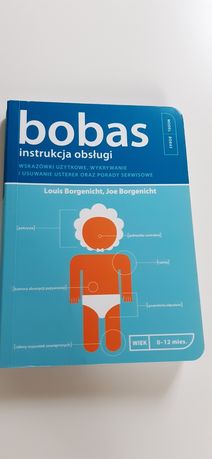 Bobas- instrukcja obsługi poradnik dla przyszłych mam- Louis Joe Borge