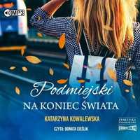 Podmiejski Na Koniec Świata Audiobook