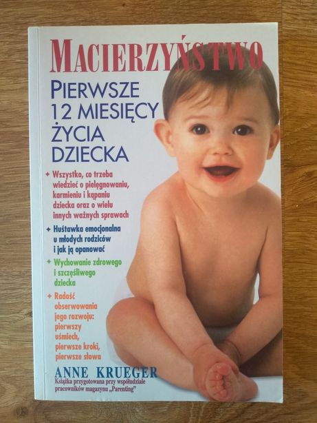 Książka Macierzyństwo Pierwsze 12 miesięcy dziecka, 315 str, A.Krueger