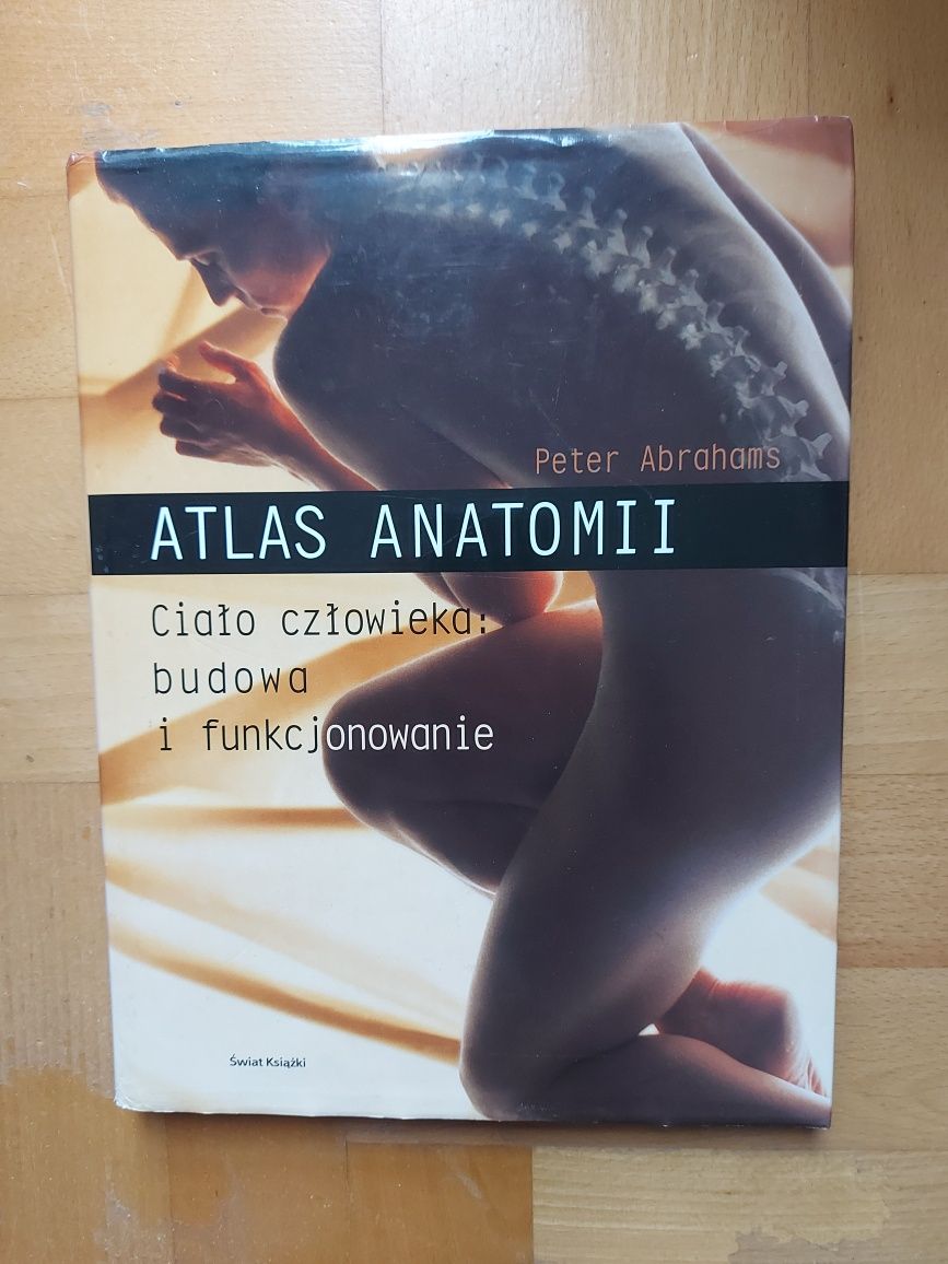Atlas anatomii ciało człowieka budowa i funkcjonowanie Peter Abrahams