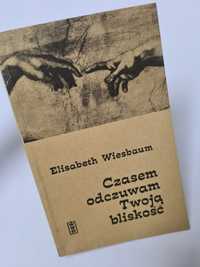 Czasem odczuwam Twoją bliskość - Elisabeth Wiesbaum