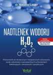 Nadtlenek wodoru. Przewodnik po skutecznym.