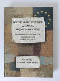 Pozycja Unii Europejskiej w handlu międzynarodowym B. Mucha-Leszko