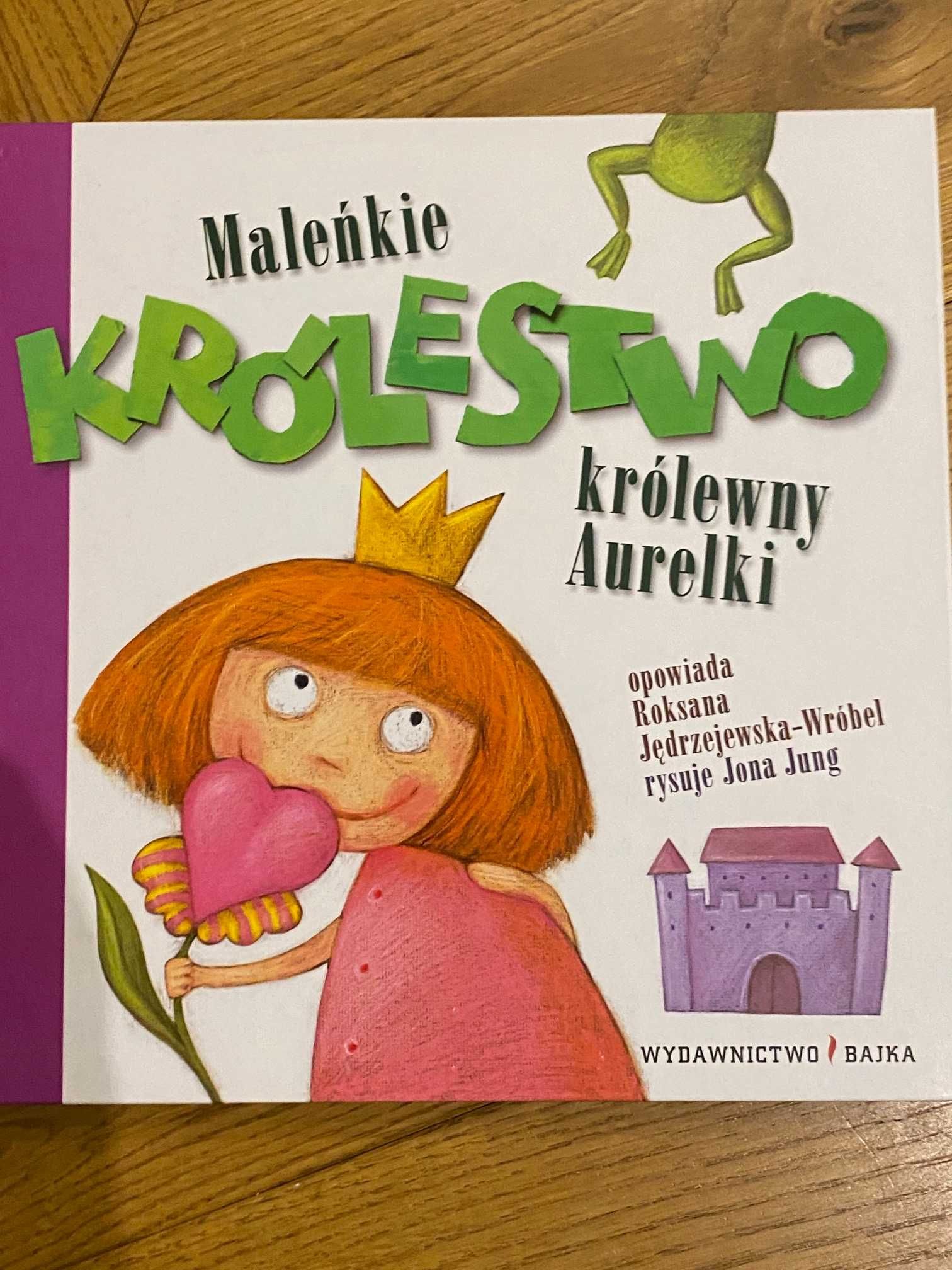 Maleńkie królestwo królewny Aurelki