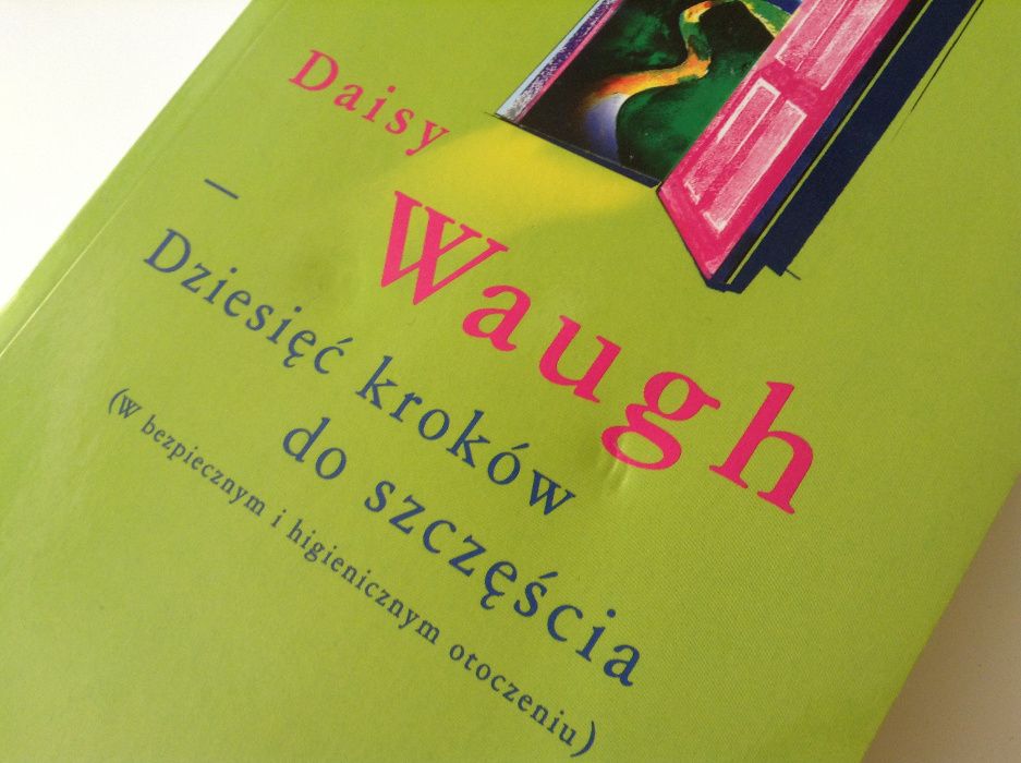 DZIESIĘĆ KROKÓW DO SZCZĘŚCIA autor Daisy Waugh powieść prezent NOWA