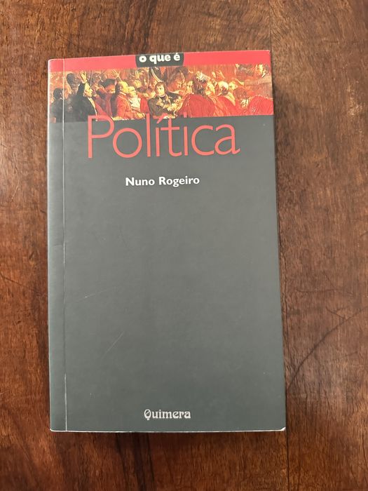 O que é Política, de Nuno Rogeiro