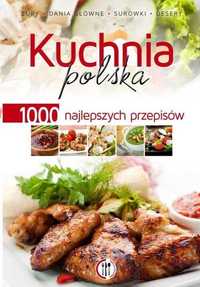 Kuchnia polska 1000 najlepszych przepisów Nowa